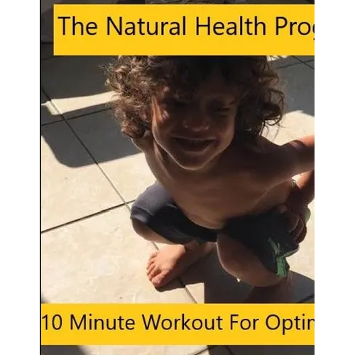 Natural Health Program - 10 Minute Workout for Optimal Health