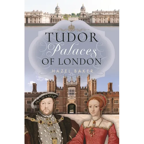 Tudor Palaces of London