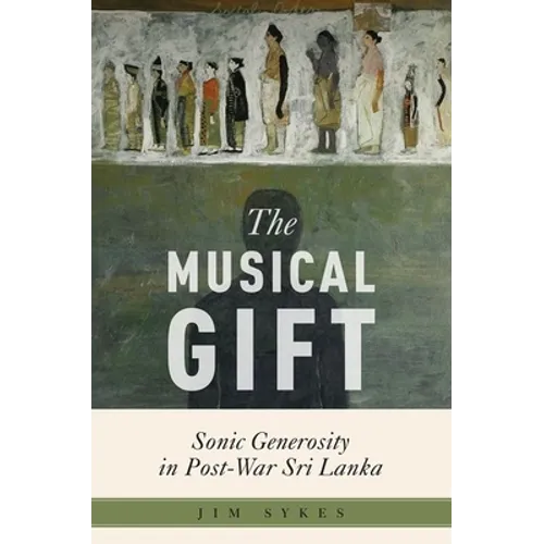 The Musical Gift: Sonic Generosity in Post-War Sri Lanka