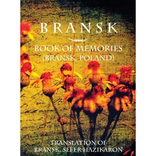 Bransk, Book of Memories - (Brańsk, Poland): Translation of Bransk, sefer hazikaron