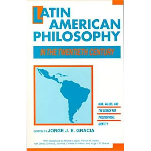Latin American Philosophy in the Twentieth Century