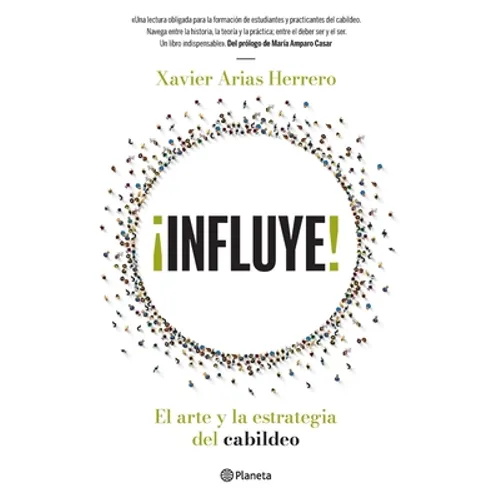¡Influye! El Arte Y La Estrategia del Cabildeo
