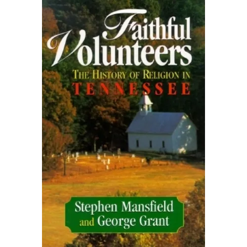 Faithful Volunteers: The History of Religion in Tennessee