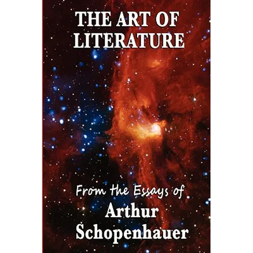 The Art of Literature: Essays on Reading, Writing, and Literary Judgment