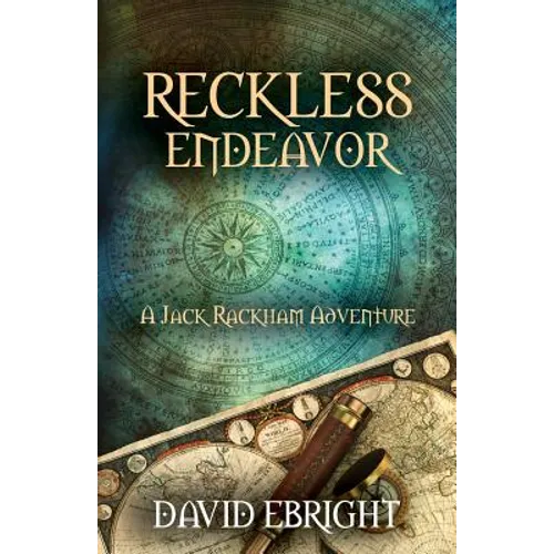 Reckless Endeavor: A Jack Rackham Adventure