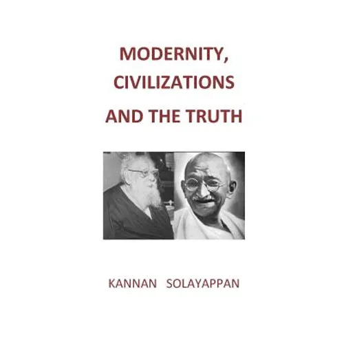Modernity, Civilizations and the Truth