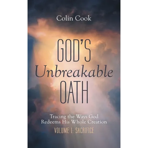 God's Unbreakable Oath, Volume 1