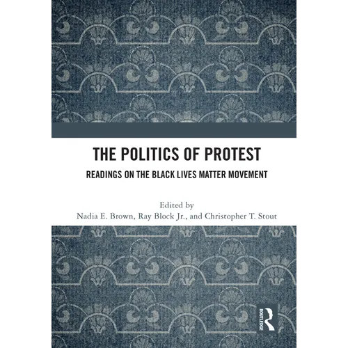 The Politics of Protest: Readings on the Black Lives Matter Movement
