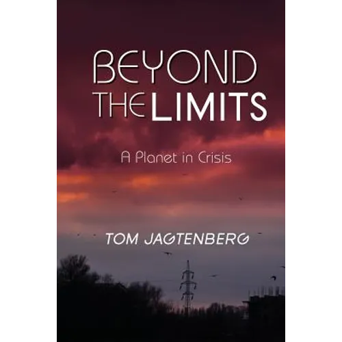 Beyond the Limits: A Planet in Crisis