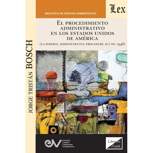 EL PROCEDIMIENTO ADMINISTRATIVO EN LOS ESTADOS UNIDOS (La Administrative Procedure Act de 1946)