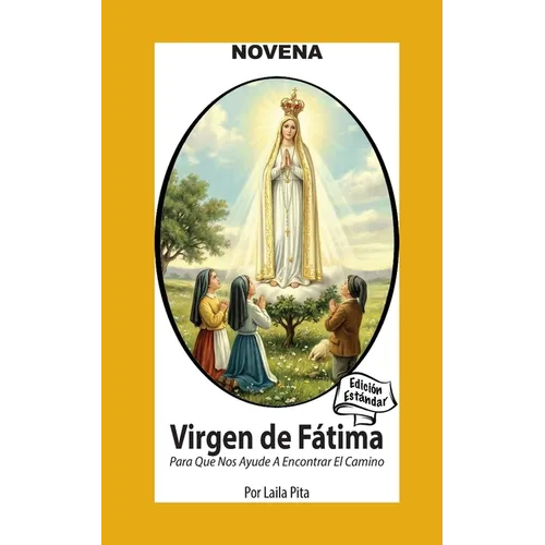 Novena De Virgen De Fátima para Que nos Ayude a Encontrar el Camino