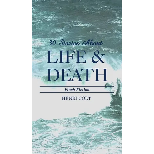 30 Stories About Life & Death