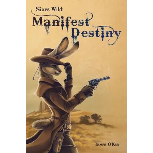 Sixes Wild: Manifest Destiny