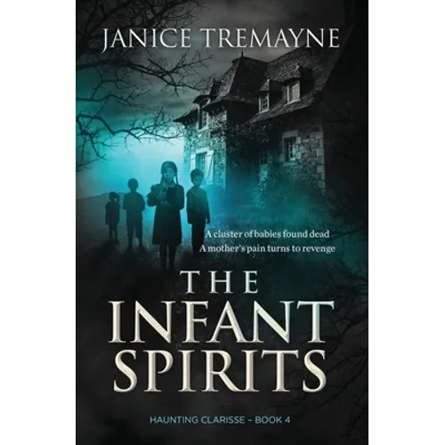 The Infant Spirits: A Supernatural Suspense Thriller