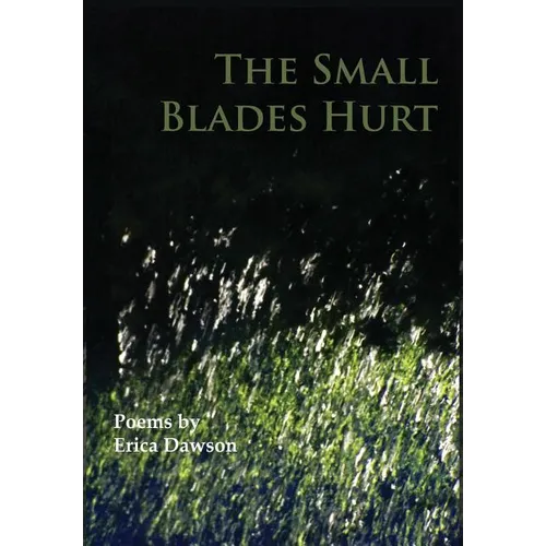 The Small Blades Hurt