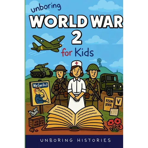 Unboring World War 2 for Kids