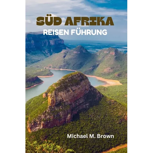 Süd Afrika Reisen Führung: Ihr ultimatives Handbuch für Abenteuer und Naturwunder, Majestätische Landschaften, Wildtiere, versteckte Reize, Krüge