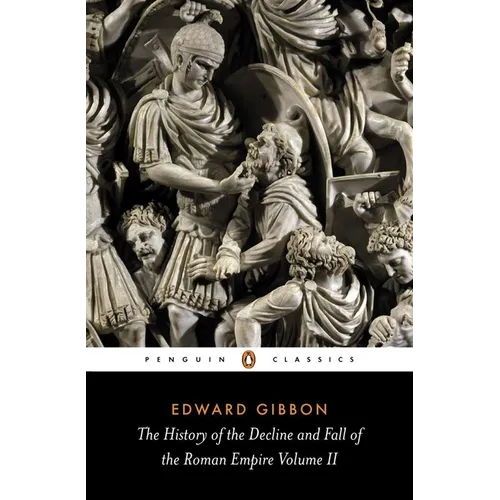 The History of the Decline and Fall of the Roman Empire: Volume 2