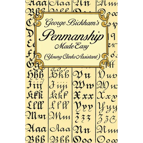 George Bickham's Penmanship Made Easy (Young Clerks Assistant)