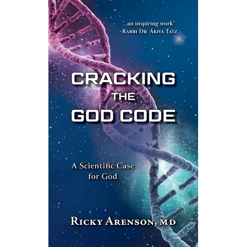 Cracking the God Code: A Scientific Case for God