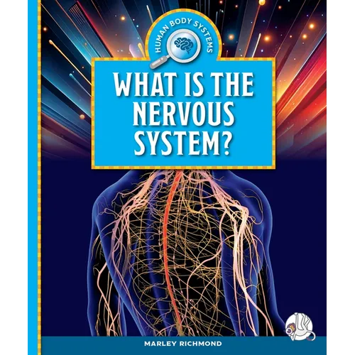 What Is the Nervous System?