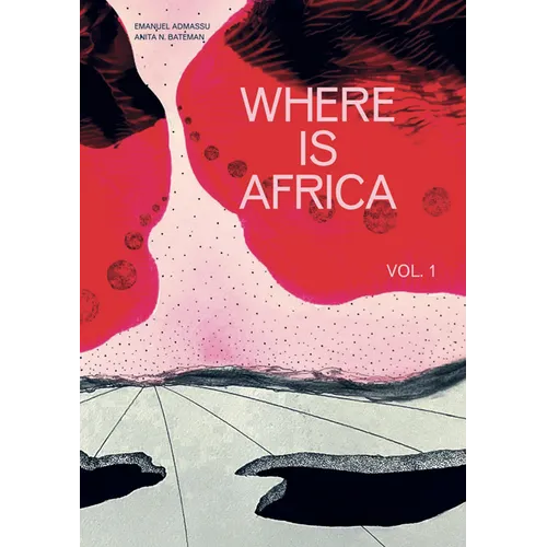 Where Is Africa: Volume 1