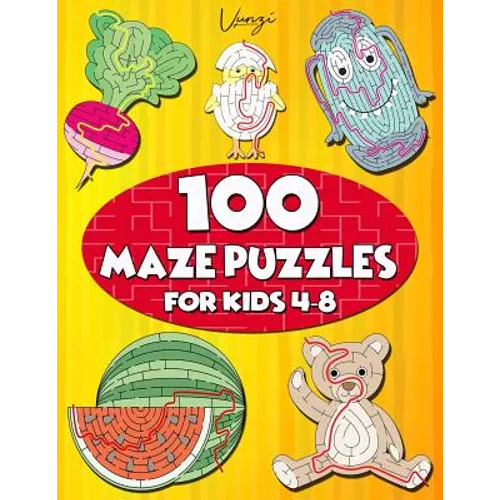 100 Maze Puzzles for Kids 4-8: Maze Activity Book for Kids. Great for Developing Problem Solving Skills, Spatial Awareness, and Critical Thinking Ski