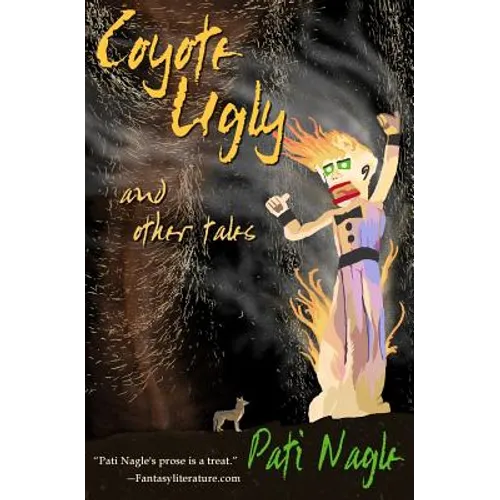 Coyote Ugly: And Other Tales