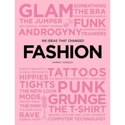 100 Ideas That Changed Fashion