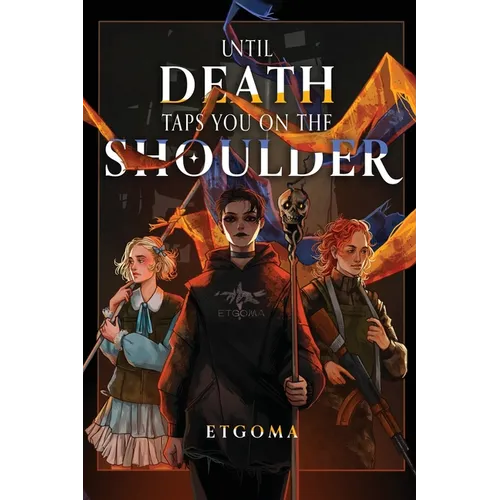Until Death Taps You on the Shoulder