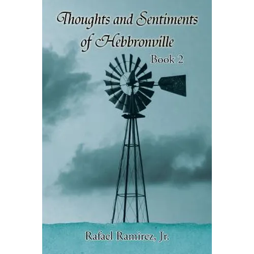 Thoughts and Sentiments of Hebbronville: Book 2