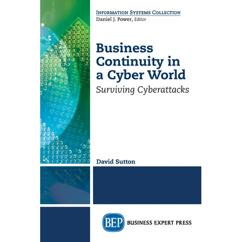 Business Continuity in a Cyber World: Surviving Cyberattacks