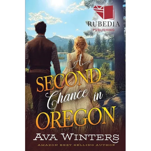 A Second Chance in Oregon: A Western Historical Romance Book