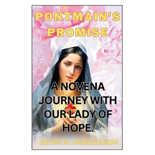 Pontmain's Promise: A Novena Journey with Our Lady of Hope.