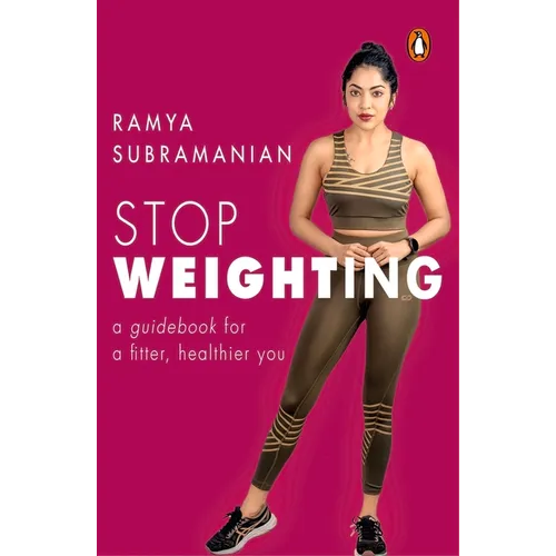 Stop Weighting: A Guidebook to a Fitter, Healthier You