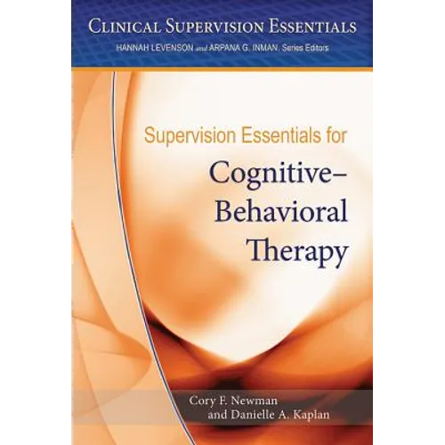 Supervision Essentials for Cognitive-Behavioral Therapy