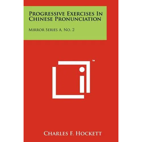 Progressive Exercises in Chinese Pronunciation: Mirror Series A, No. 2
