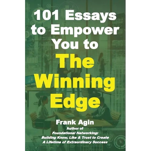 101 Essays to Empower You to The Winning Edge