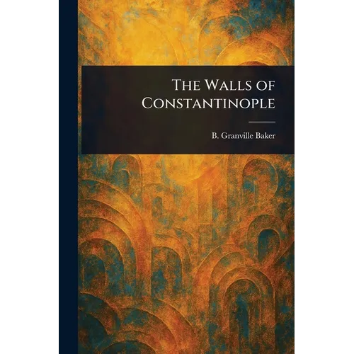 The Walls of Constantinople
