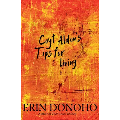 Coyt Aldon's Tips for Living