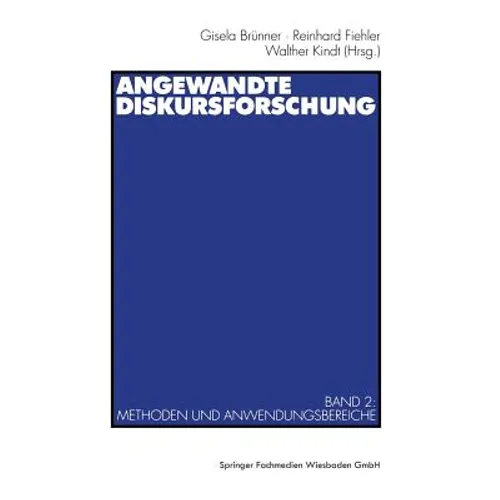 Angewandte Diskursforschung: Band 2: Methoden Und Anwendungsbereiche