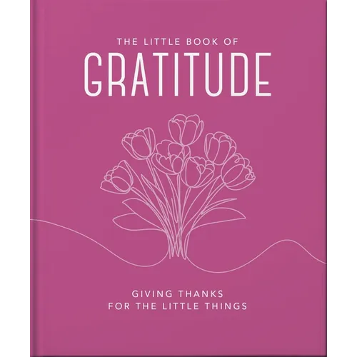 The Little Book of Gratitude