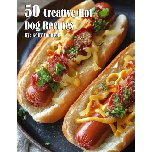 50 Creative Hot Dog Recipes