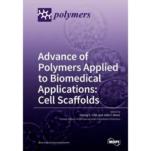 Advance of Polymers Applied to Biomedical Applications: Cell Scaffolds