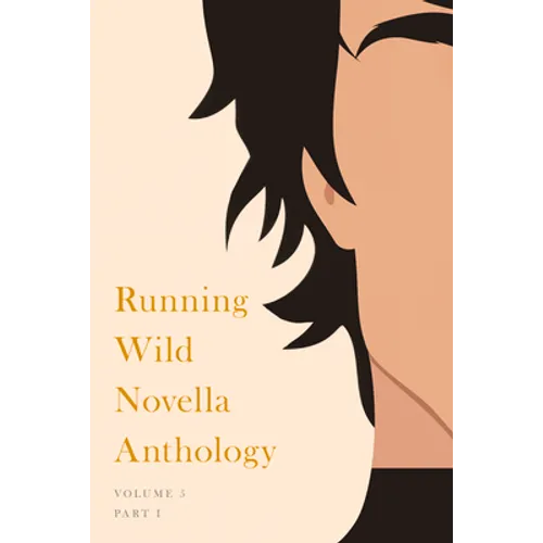 Running Wild Novella Anthology, Volume 5: Book 1