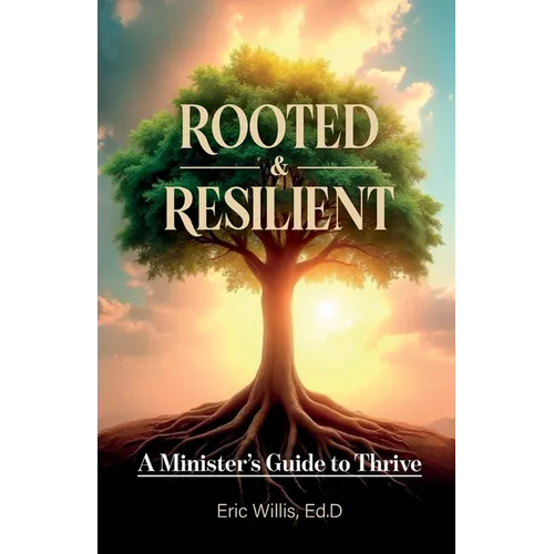 Rooted & Resilient, A Minister's Guide to Thrive