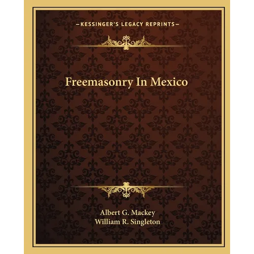 Freemasonry In Mexico