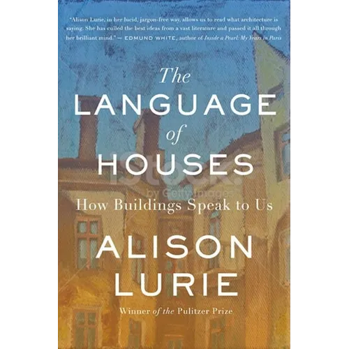 The Language of Houses: How Buildings Speak to Us
