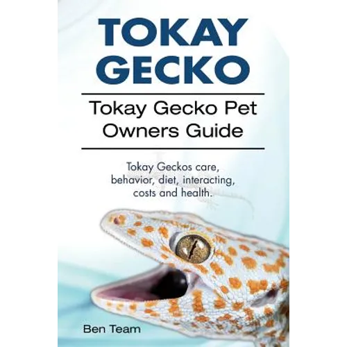 Tokay Gecko. Tokay Gecko Pet Owners Guide. Tokay Geckos care, behavior, diet, interacting, costs and health.