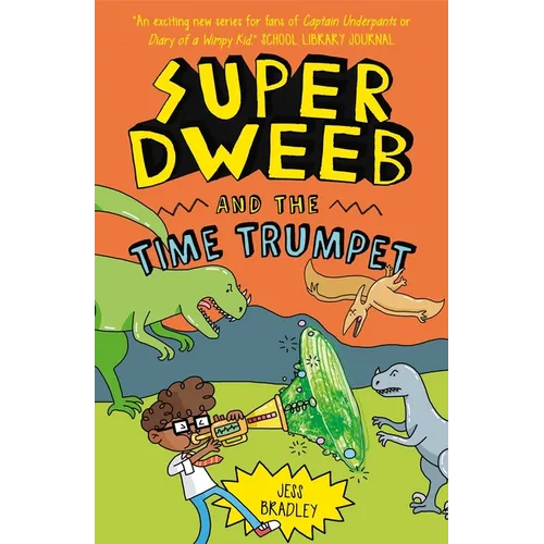Super Dweeb and the Time Trumpet